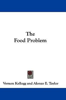 The Food Problem(English, Paperback, Kellogg Vernon)