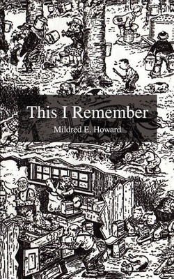 This I Remember(English, Paperback, Howard Mildred E)
