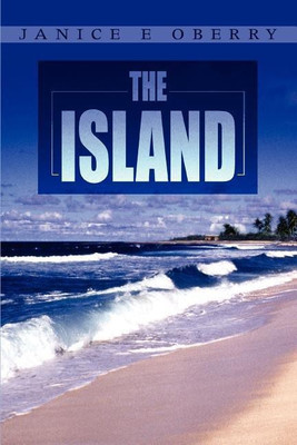 The Island(English, Paperback, Oberry Janice E)