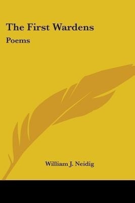 The First Wardens(English, Paperback, Neidig William J)
