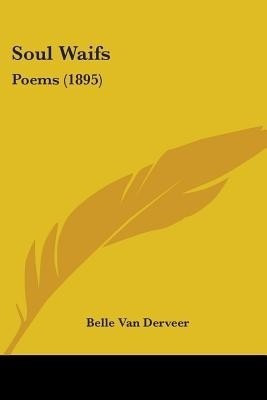Soul Waifs(English, Paperback, Van Derveer Belle)