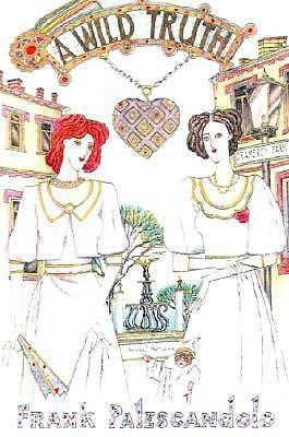 A Wild Truth(English, Paperback, Palescandolo Frank)