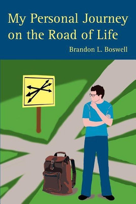 My Personal Journey on the Road of Life(English, Paperback, Boswell Brandon L)
