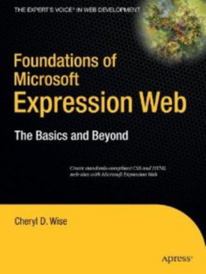Foundations of Microsoft Expression Web(English, Paperback, Wise Cheryl D.)