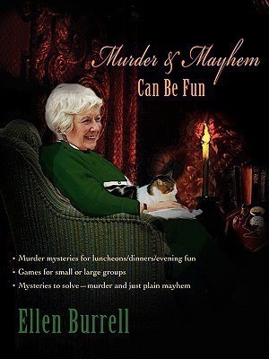 Murder & Mayhem Can Be Fun(English, Paperback, Burrell Ellen)