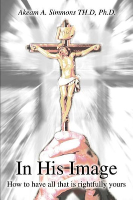 In His Image(English, Paperback, Simmons Akeam a)