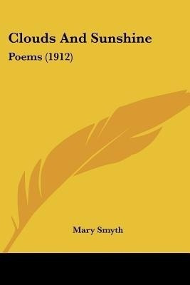 Clouds And Sunshine(English, Paperback, Smyth Mary)