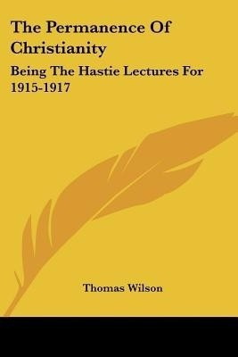 The Permanence Of Christianity(English, Paperback, Wilson Thomas)