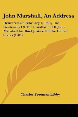 John Marshall, An Address(English, Paperback, Libby Charles Freeman)