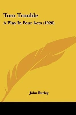 Tom Trouble(English, Paperback, Burley John)