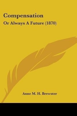Compensation(English, Paperback, Brewster Anne M H)