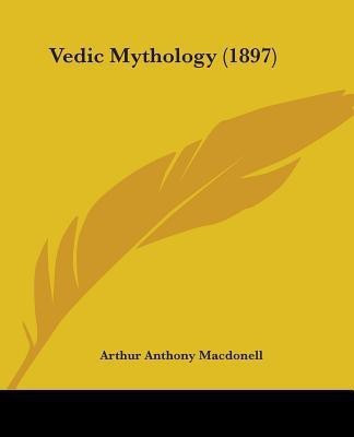 Vedic Mythology (1897)(English, Paperback, Macdonell Arthur Anthony)