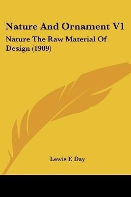 Nature And Ornament V1(English, Paperback, Day Lewis F)