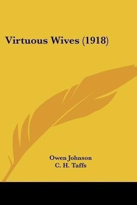 Virtuous Wives (1918)(English, Paperback, Johnson Owen)