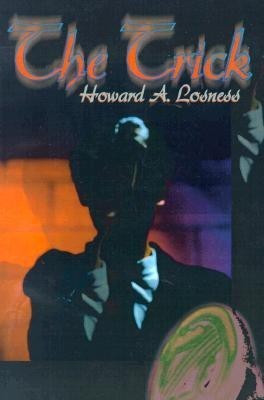 The Trick(English, Paperback, Losness Howard a)