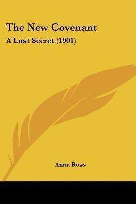 The New Covenant(English, Paperback, Ross Anna)