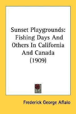 Sunset Playgrounds(English, Paperback, Aflalo Frederick George)