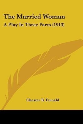 The Married Woman(English, Paperback, Fernald Chester B)