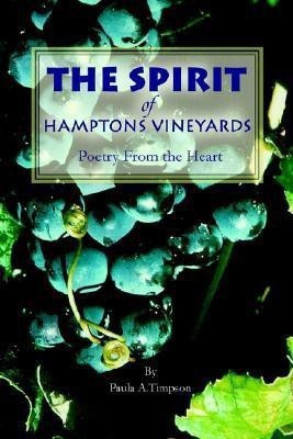 The Spirit of Hamptons Vineyards(English, Paperback, Timpson Paula A)