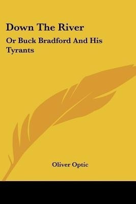 Down The River(English, Paperback, Optic Oliver Professor)