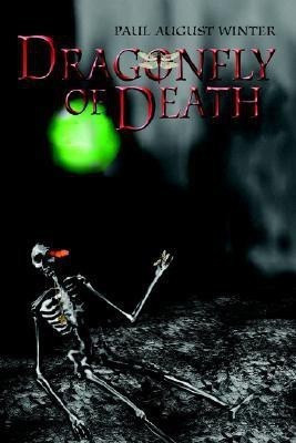 Dragonfly of Death(English, Paperback, Winter Paul August)