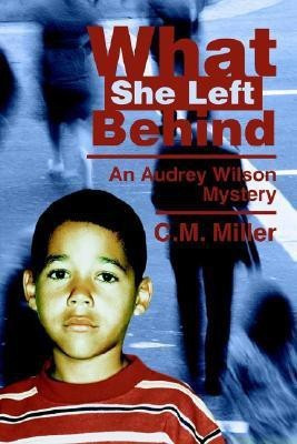 What She Left Behind(English, Paperback, Miller C M)