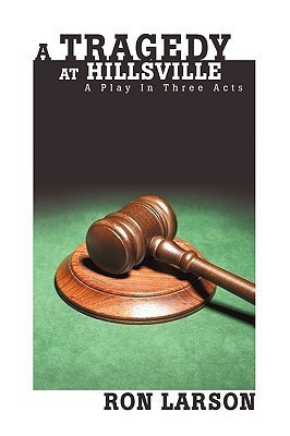 A Tragedy at Hillsville(English, Paperback, Larson Ron Captain Cap)
