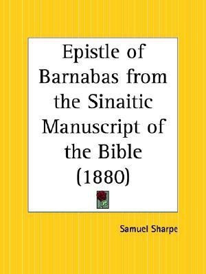 Epistle of Barnabas from the Sinaitic Manuscript of the Bible (1880)(English, Paperback, unknown)