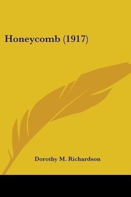 Honeycomb (1917)(English, Paperback, Richardson Dorothy M)