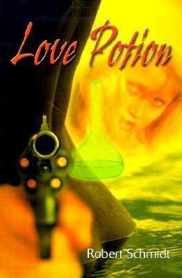 Love Potion(English, Paperback, Schmidt Robert III)