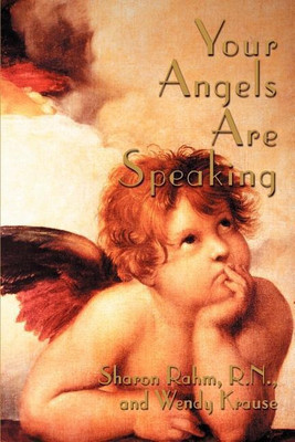Your Angels Are Speaking(English, Paperback, Rahm Sharon R.N.)