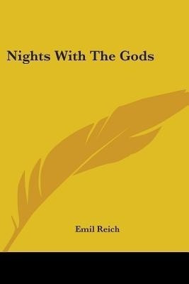 Nights With The Gods(English, Paperback, Reich Emil)