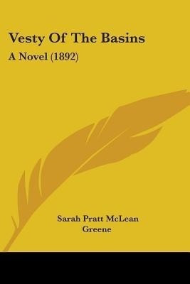 Vesty Of The Basins(English, Paperback, Greene Sarah Pratt McLean)
