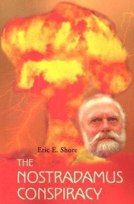 The Nostradamus Conspiracy(English, Paperback, Shore Eric E)