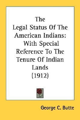The Legal Status Of The American Indians(English, Paperback, Butte George C)