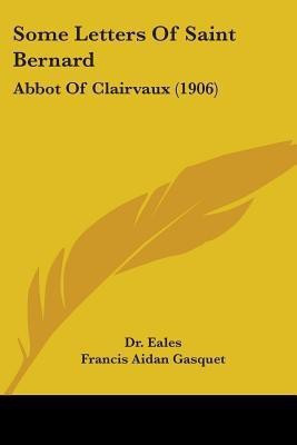 Some Letters Of Saint Bernard(English, Paperback, unknown)