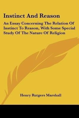 Instinct And Reason(English, Paperback, Marshall Henry Rutgers)