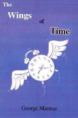 The Wings of Time(English, Paperback, Marmar George)