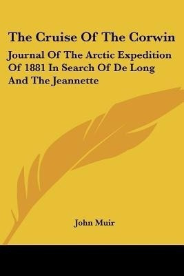 The Cruise Of The Corwin(English, Paperback, Muir John)