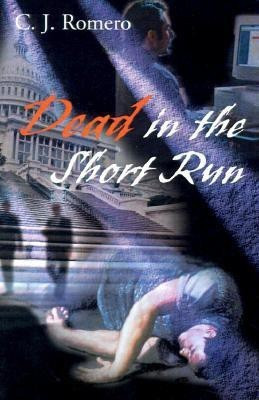 Dead in the Short Run(English, Paperback, Romero C J)