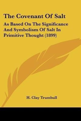 The Covenant Of Salt(English, Paperback, Trumbull H Clay)