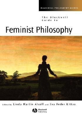 The Blackwell Guide to Feminist Philosophy(English, Hardcover, unknown)