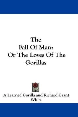 The Fall Of Man(English, Paperback, A Learned Gorilla)
