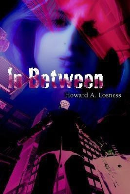 In Between(English, Paperback, Losness Howard a)