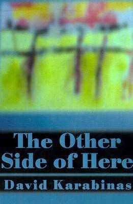 The Other Side of Here(English, Paperback, Karabinas David)
