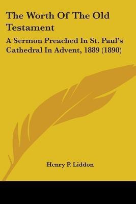The Worth Of The Old Testament(English, Paperback, Liddon Henry P)