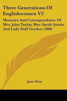 Three Generations Of Englishwomen V2(English, Paperback, Ross Janet)