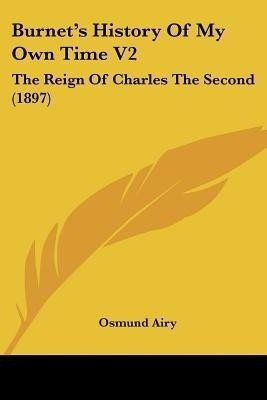 Burnet's History Of My Own Time V2(English, Paperback, unknown)
