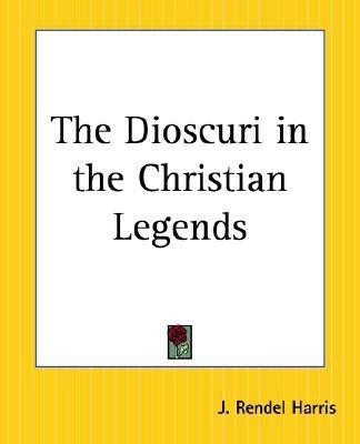 The Dioscuri in the Christian Legends(English, Paperback, Harris J. Rendel)