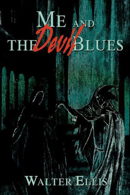Me and the Devil Blues(English, Paperback, Ellis Walter M)